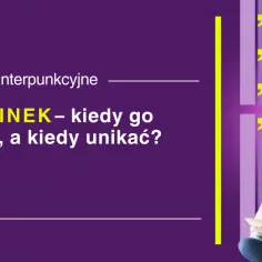 Grafika z tekstem "PRZECINEK – kiedy go stawiać, a kiedy unikać?" i kobietą z książką.