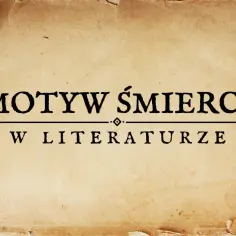 Czym jest śmierć w literaturze i jak wpływa na nasze zrozumienie życia