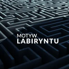 Czym jest labirynt w literaturze: fascynująca symbolika i znaczenie motywu