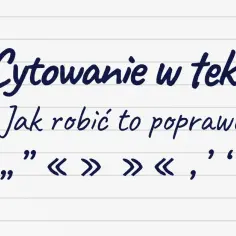 Jak cytować literaturę w tekście, aby uniknąć plagiatu i błędów